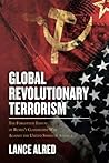 Global Revolutionary Terrorism: The Forgotten Threat of Russia’s Clandestine War against the United States of America