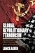 Global Revolutionary Terrorism: The Forgotten Threat of Russia’s Clandestine War against the United States of America