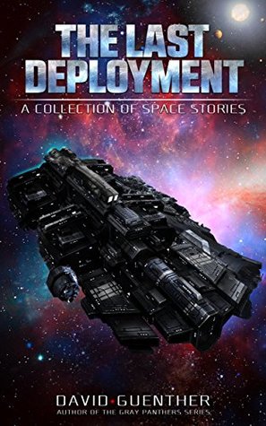 The Last Deployment A Collection of Space Stories (Kindle Edition)