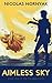 Aimless Sky by Nicolas Hornyak Aimless Sky by Nicolas Hornyak