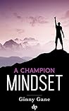 A Champion Mindset: Brain Training for Speedy Manifesting with The Law of Attraction