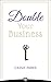 Double Your Business: The E...