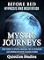 Mystic Journeys: Open Yourself to Spiritual Awakening, Past Life Regression, Lucid Dreaming and Access to Akashic Records via Before Bed Hypnosis and Meditation