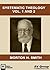 Systematic Theology, Vol. 1 & 2