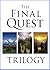 The Final Quest Trilogy by Rick Joyner The Final Quest Trilogy by Rick Joyner