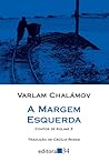 A margem esquerda by Varlam Shalamov