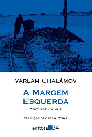 A margem esquerda (Contos de Kolimá, #2)