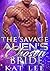 The Savage Alien's Chosen Bride 3 by Kat  Lee