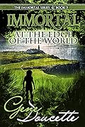 Immortal at the Edge of the World