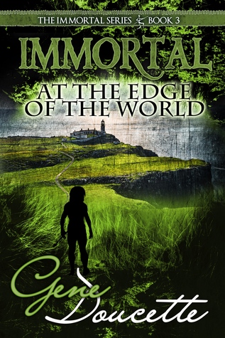 Immortal at the Edge of the World (Immortal, #3)