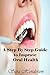 A Step By Step Guide to Improve Your Oral Health