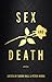 Sex and Death: Stories