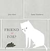 Friend or Foe? by John Sobol