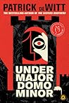 Undermajordomo Minor by Patrick deWitt