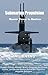 Submarine Propulsion – Muscle Power to Nuclear by Anil Anad