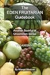 The Eden Fruitarian Guidebook