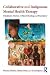 Collaborative and Indigenous Mental Health Therapy (Writing Lives: Ethnographic Narratives)