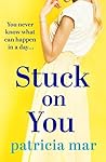 Stuck on You: A h...