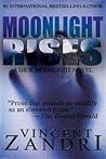 Moonlight Rises by Vincent Zandri Moonlight Rises by Vincent Zandri