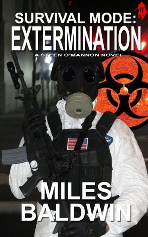 Extermination: A Steen O'Mannon Novel (Survival Mode Book 2)