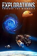 Explorations: Through the Wormhole