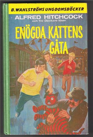 Alfred Hitchcock och Tre Deckare löser: Enögda Kattens Gåta