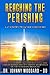 Reaching the Perishing by Dr Johnny Woodard