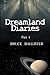 Dreamland Diaries - Part 1