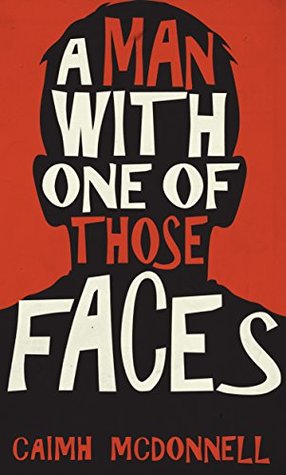 A Man With One of Those Faces (Dublin Trilogy publication order, #1; Dublin Trilogy chronological order, #5)