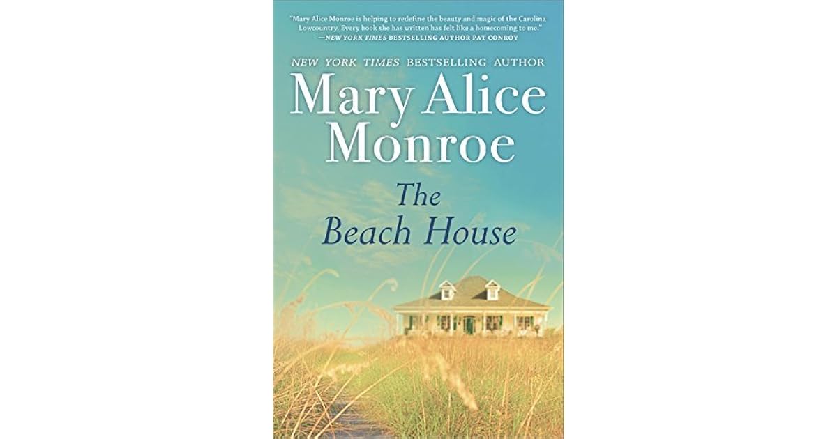 The Beach House by Mary Alice Monroe