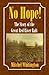 No Hope  The Story of the Great Red River Raft