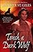 Touch a Dark Wolf (shadowmen, 1)