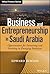 Business and Entrepreneurship in Saudi Arabia: Opportunities for Partnering and Investing in Emerging Businesses (Wiley Finance)