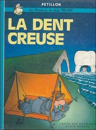 La Dent Creuse (Les aventures de Jack Palmer, #3)