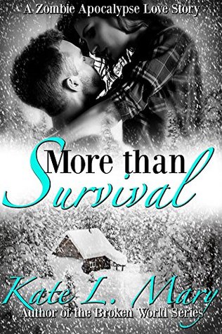 More than Survival (A Zombie Apocalypse Love Story #1)