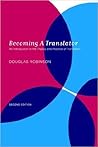 Becoming a Translator: An Introduction to the Theory and Practice of Translation Becoming a Translator: An Introduction to the Theory and Practice of Translation
