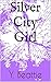 Silver City Girl by Yvonne Beattie