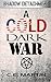 A Cold, Dark War