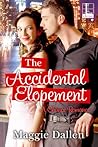 The Accidental Elopement by Maggie Dallen