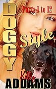 Doggy Style: Parts 1 to 12