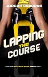 Lapping the Course by Jordan Osborne