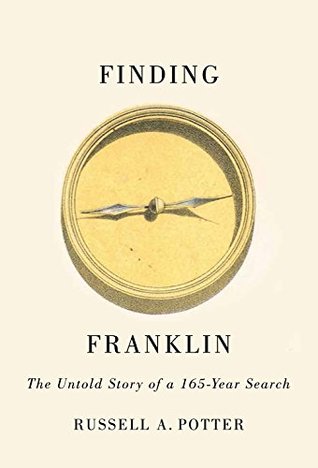 Finding Franklin: The Untold Story of a 165-Year Search (Kindle Edition)