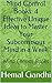 Mind Control Books: 4 Effective Unique Ideas to Master Your Subconscious Mind in a Week: Mind Control Books