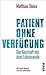 Patient ohne Verfügung: Das...