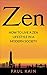 Zen: How to Live a Zen Life...