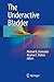 The Underactive Bladder by Michael B. Chancellor