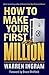 How to Make Your First Million