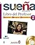 Sueña 2. Libro del Profesor (Espanol lengua extranjera / Spanish as Foreign Language) (Spanish Edition)