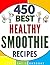 SMOOTHIES: Top 500 Healthy ...