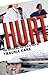 Hurt: The Inspiring, Untold Story of Trauma Care